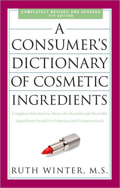 A Consumers Dictionary Of Cosmetic Ingredients Newly Revised Edition