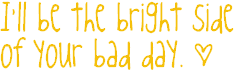 bright side bad day