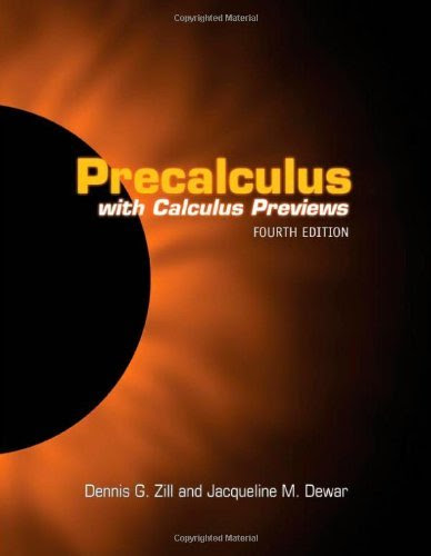 , by Dennis G. Zill - Precalculus with Calculus Previews: Expanded Volume: 4th (fourth) Edition, by Jacqueline M. Dewar Dennis G. Zill