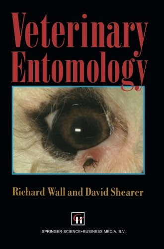 Veterinary Entomology: Arthropod Ectoparasites of Veterinary Importance, by R. Wall, D. Shearer