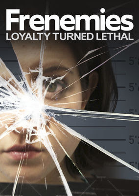 Frenemies: Loyalty Turned Lethal - Season 1
