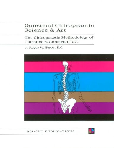 Gonstead Chiropractic Science and Art - Roger W. Herbst DC - B&W