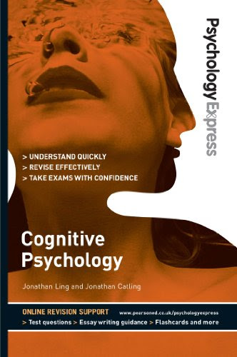 Psychology Express: Cognitive Psychology (Undergraduate Revision Guide), by Jonathan Ling, Jonathan Catling, Dominic Upton