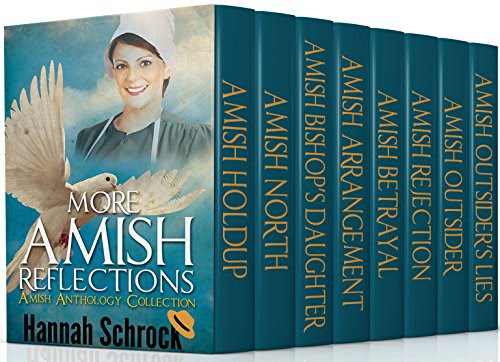 More Amish Reflections : Another Amish Anthology Collection (Amish Romance)(8 Book Box Set), by Hannah Schrock