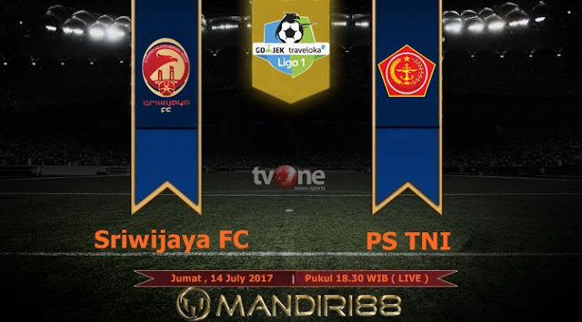  Prediksi Bola : Sriwijaya FC Vs PS TNI , Jumat 14 July 2017 Pukul 18.30 WIB @ TVONE