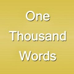 One Thousand Words