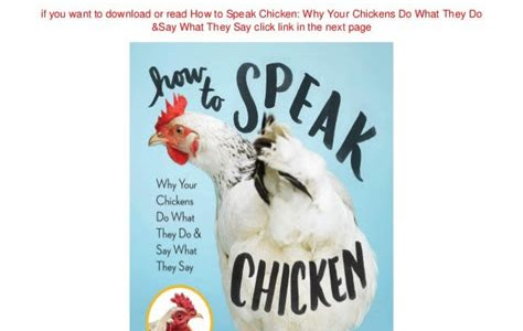 Link Download How to Speak Chicken: Why Your Chickens Do What They Do & Say What They Say Open Library PDF