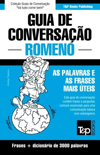 Guia de Conversação Português-Romeno e vocabulário temático 3000 palavras (Portuguese Edition)By Andre