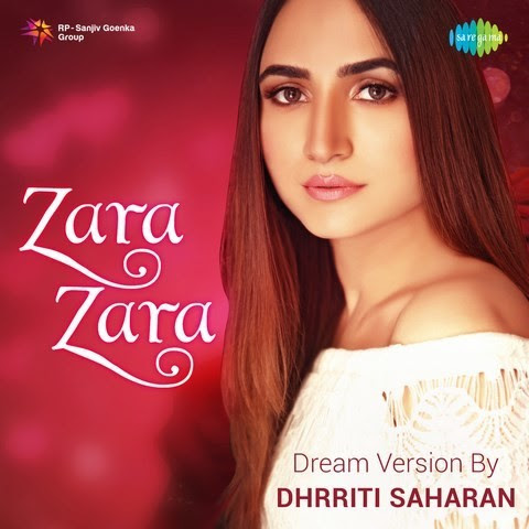 Zara Zara Mp3 Song Download Zara Zara Dream Version By Dhrriti Saharan Zara Zara ज र ज र Song By Dhrriti Saharan On Gaana Com