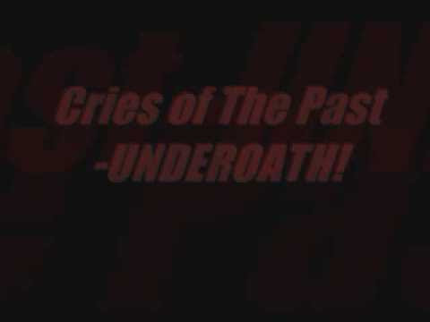Cries of The Past-Underoath and Lyrics