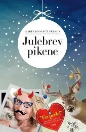 Julebrevpikene - Karin Bjørset Persen Julebrevpikene - Karin Bjørset Persen