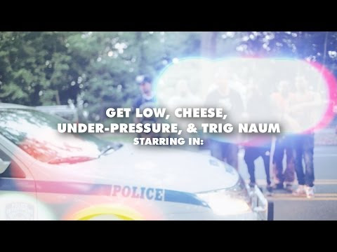 Get Low, Cheese, Under-Pressure & Trig Naum - Did It For My Dogs (Video)
