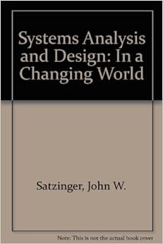 Systems Analysis And Design In A Changing World John W