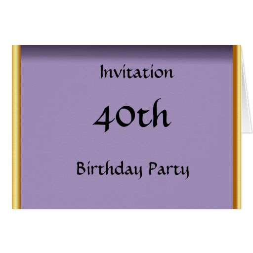 create_your_own_40th_birthday_invitation_card ...
