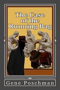 The Case of the Running Bag by Gene Poschman
