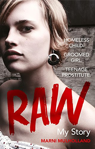 Raw: My Story, by Marni Mulholland