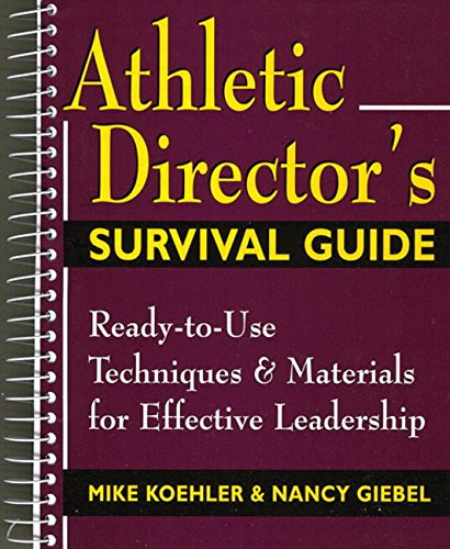 Athletic Director's Survival GuideBy Mike Koehler, Nancy Giebel