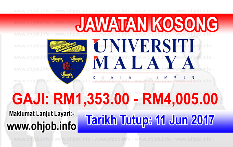 Jawatan Kerja Kosong Universiti Malaya - UM logo www.ohjob.info jun 2017