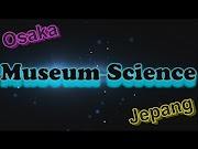 Populer Wisata Jepang Museum Science Teater Imax Planetarium pertama di Jepang Osaka No 041, terbaru!