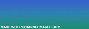 Create your own banner at mybannermaker.com!