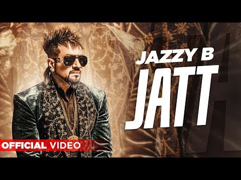 Jatt Official Video Jazzy B Latest Punjabi Songs 2020 