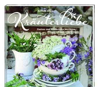 Download PDF Online Kräuterliebe: Garten- und Wildkräuter servieren, dekorieren und verschenken Library Genesis PDF