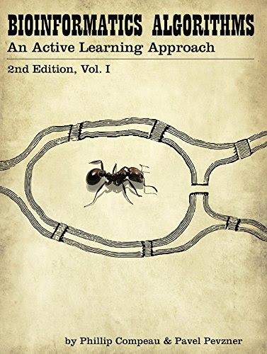 Bioinformatics Algorithms: An Active Learning Approach, 2nd Ed. Vol. 1By Phillip Compeau, Pavel Pevzner