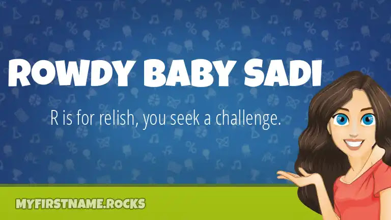 Rowdy Baby Sadi First Name Personality Popularity
