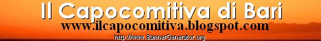 Il Capocomitiva di Bari - Il Blog dove troverai tutto sulla Citt���� di Bari, Sergio & Friends