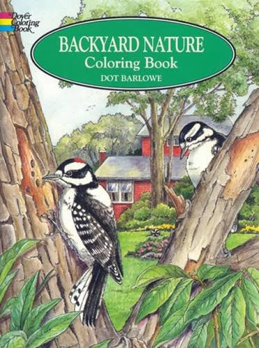 Backyard Nature Coloring Book (Dover Nature Coloring Book), by Dot Barlowe
