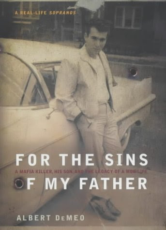 , by Albert De Meo - For the Sins of My Father: A Mafia Killer, His Son and the Legacy (1905-07-10) [Hardcover], by Albert De Meo
