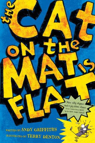 The Cat on the Mat Is Flat, by Andy Griffiths