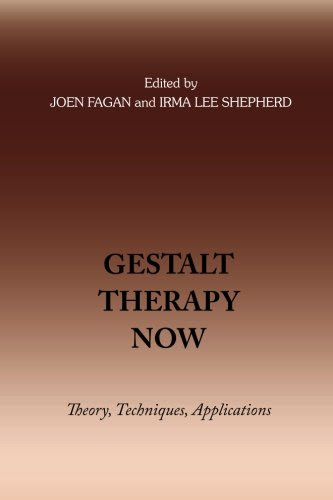 Gestalt Therapy Now: Theory, Techniques, Applications, by Joen Fagan, Irma Lee Shepherd