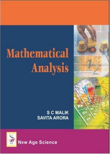 Mathematical Analysis, by S. C. Malik, Savita Arora