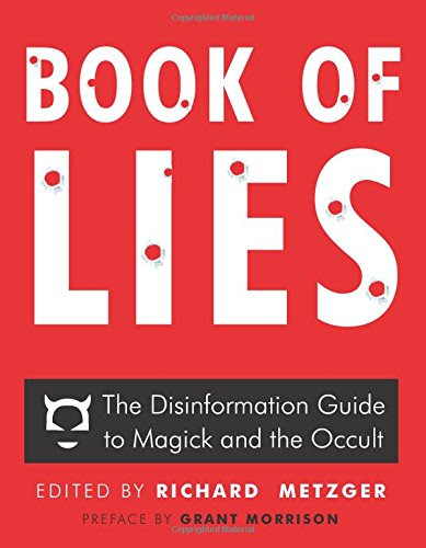 Book of Lies: The Disinformation Guide to Magick and the Occult