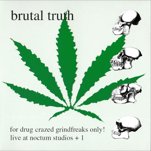 Brutal Truth - For Drug Crazed Grindfreaks Only! - 2000