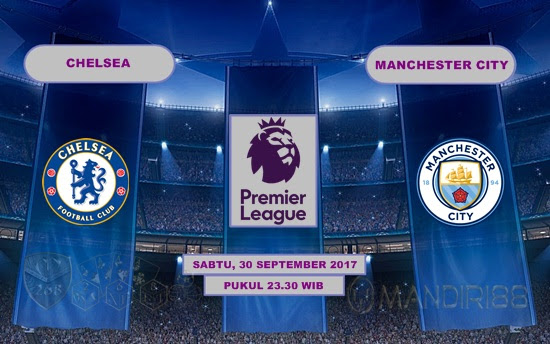 Prediksi Chelsea Vs Manchester City: SABTU, 30 SEPTEMBER 2017 PUKUL 23.30 WIB