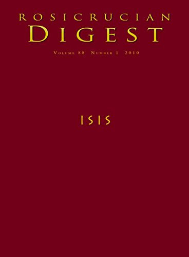 Isis: Digest (Rosicrucian Order AMORC Kindle Editions), by Rosicrucian Order AMORC, Julie Scott, Steven Armstrong, Arthus Versluis, Caitlin Matthews, Lucia Chiavola Birnbuam, John Carey
