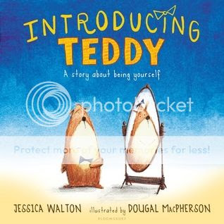 Introducing Teddy by Jessica Walton, illustrated by Dougal MacPherson