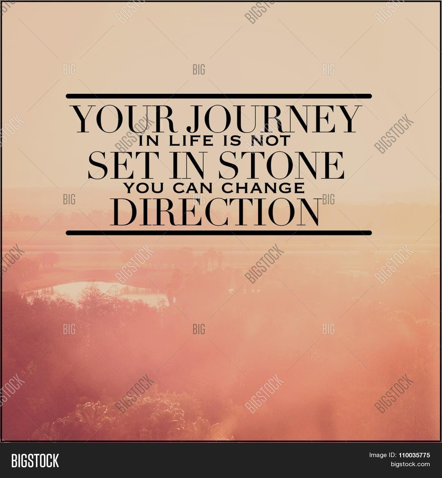 Inspirational Typographic Quote Your journey in life is not set in stone you can change