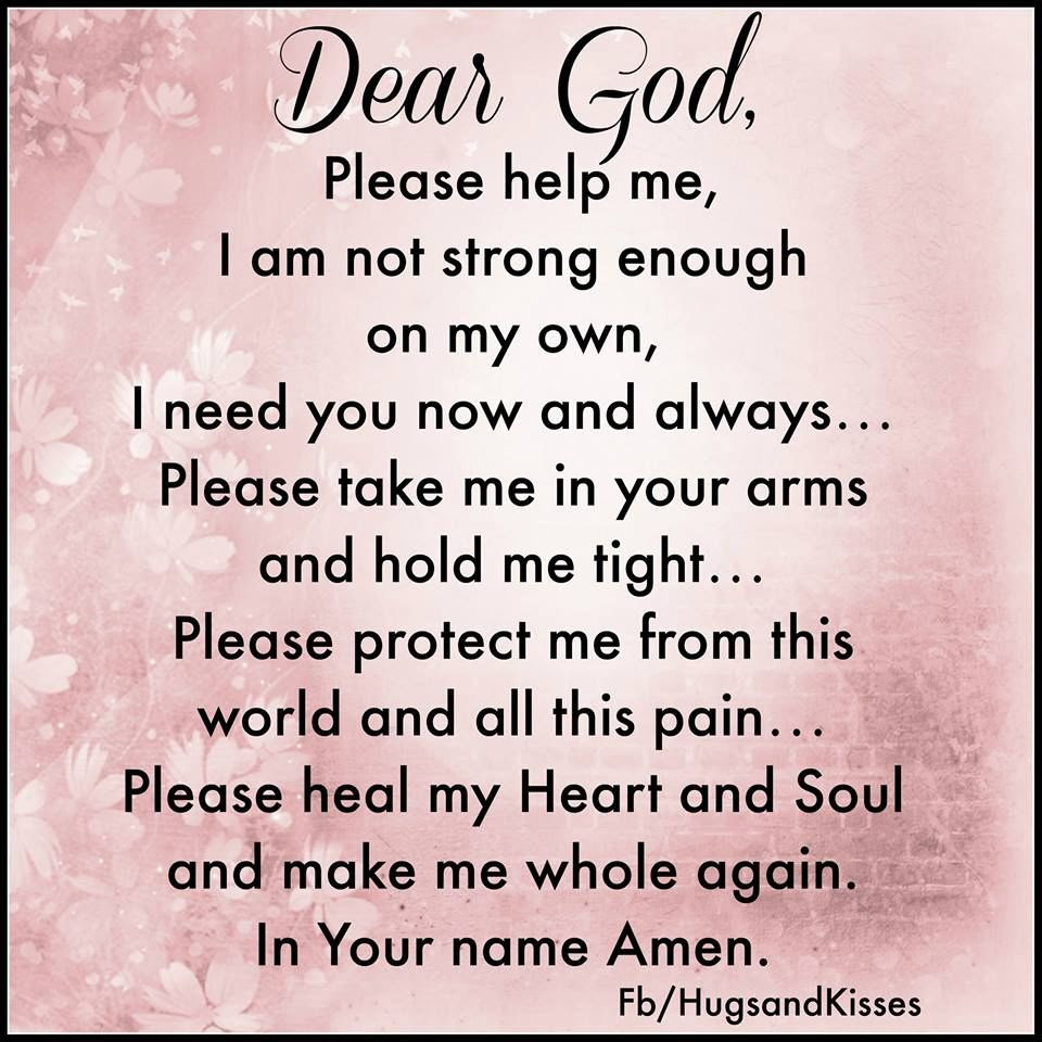 Dear God Please Help Me I Need You Now And Always Pictures Photos And Images For Facebook Tumblr Pinterest And Twitter