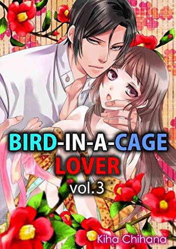 Bird-in-a-cage Lover Vol.3 (TL Manga), by Kiha Chihana
