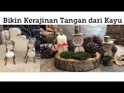Inilah Bikin Kerajinan Tangan Dari Kayu , Terbaru!