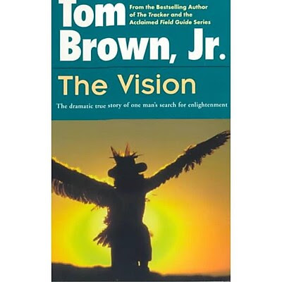 The Vision: The Dramatic True Story of One Man's Search for Enlightenment Tom Brown Paperback