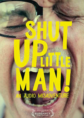 Shut Up Little Man!