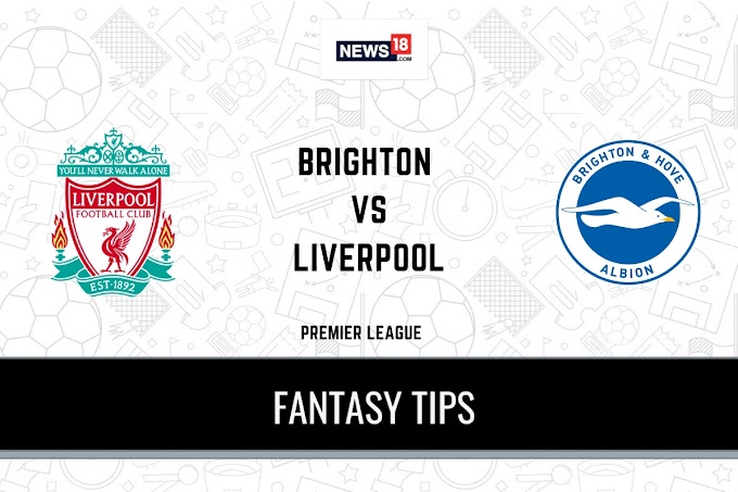 BHA vs LIV Dream11 Team Prediction Premier League 2020-21 Brighton vs Liverpool Playing XI, Football Fantasy Tips