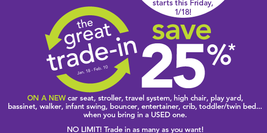 Babies R Us Trade-In Event & 25% off Coupon, 1/18-2/10 ...