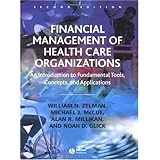 Financial Management of Health Care Organizations: An Introduction to Fundamental Tools, Concepts, and Applications