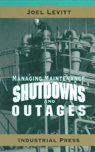 Managing Maintenance Shutdowns and Outages, by Joel Levitt