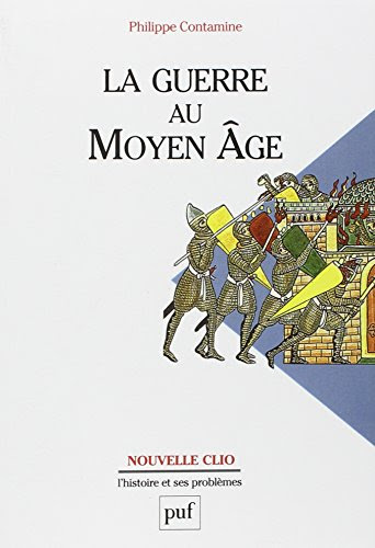 La Guerre au Moyen Age La Guerre au Moyen Age